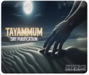 Tayammum (Dry Purification)