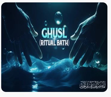 Ghusl (Ritual Bath)