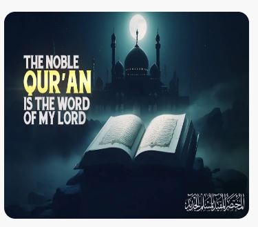 The Noble Qur’an is the Word of my Lord